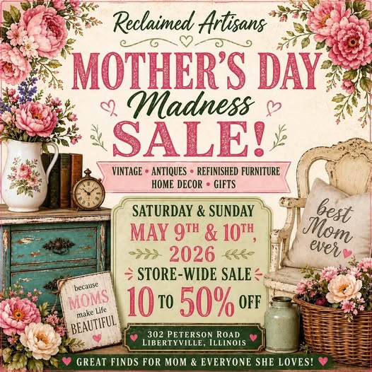 Mother's Day Madness Sale at Reclaimed Artisans Inc.